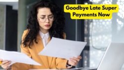 Goodbye to Late Super Payments: Employers Face Tougher Compliance Rules in 2026